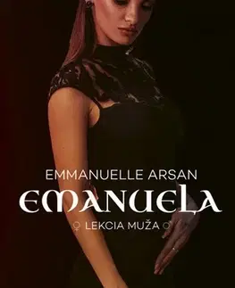 Erotická beletria Emanuela – Lekcia muža - Emanuelle Arsan,Kristína Bartová