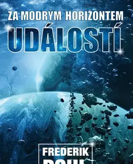 Sci-fi a fantasy Za modrým horizontem událostí - Frederik Pohl,Jiří Engliš