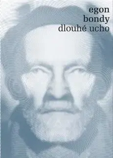 Biografie - ostatné Dlouhé ucho - Egon Bondy