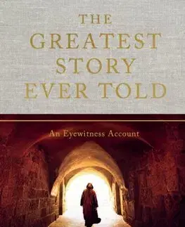 Starovek The Greatest Story Ever Told - Bear Grylls