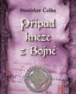 Detektívky, trilery, horory Případ kněze z Bojné - Stanislav Češka