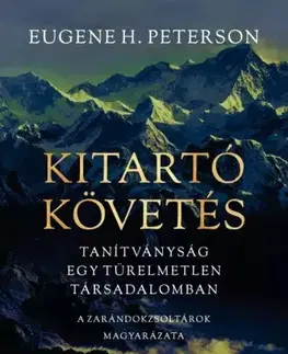 Kresťanstvo Kitartó követés - Eugene Peterson