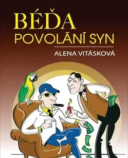 Humor a satira Béďa, povolání syn - Alena Vitásková