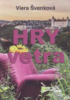 Novely, poviedky, antológie Hry vetra - Viera Švenková