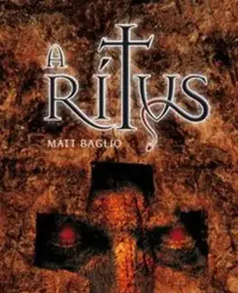 Skutočné príbehy A rítus - A modern ördögűző születése - Matt Baglio