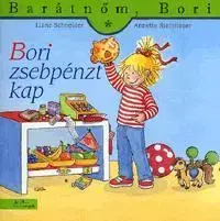 Rozprávky pre malé deti Barátnőm Bori - Bori zsebpénzt kap - Liane Schneider,Annette Steinhauer