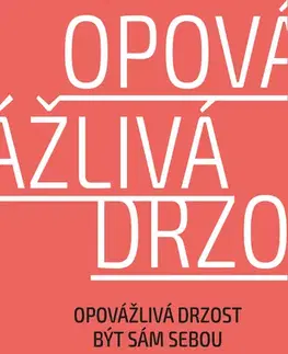 Rozvoj osobnosti Opovážlivá drzost být sám sebou - Jan Mendel,David Toegel