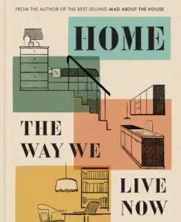 Domov, zariaďovanie Home: The Way We Live Now - Kate Watson Smyth