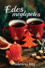 Romantická beletria Édes meglepetés - Rita Velencei
