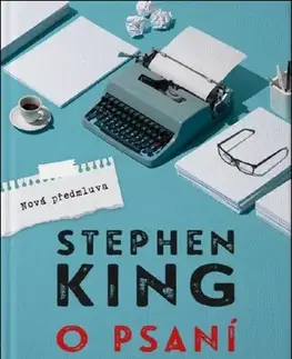 Biografie - ostatné O psaní. Memoáry o řemesle, 5. vydání - Stephen King