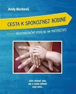 Rodičovstvo, rodina Cesta k spokojnej rodine - Andy Marková