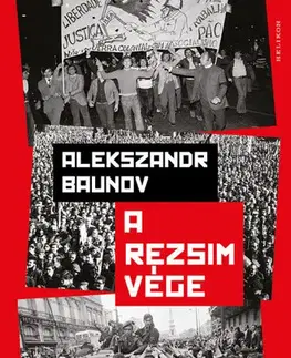 Politológia A rezsim vége - Alekszandr Baunov