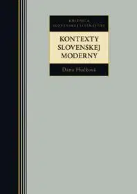 Literárna veda, jazykoveda Kontexty Slovenskej moderny - Dana Hučková