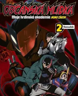 Manga Občanská hlídka - Moje hrdinská akademie mimo zákon 2: Rozsudek - Hidejuki Furuhaši
