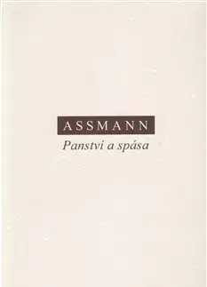 Filozofia Panství a spása - Jan Assmann