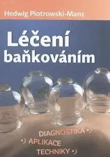 Masáže, wellnes, relaxácia Léčení baňkováním - Hedwig Piotrowski-Manz
