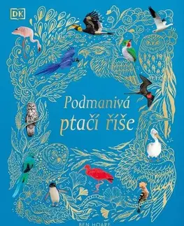 Príroda Podmanivá ptačí říše - Ben Hoare