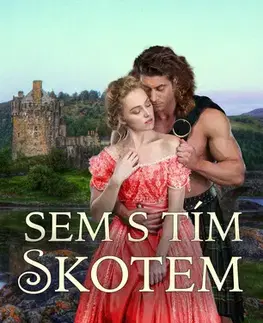 Romantická beletria Sem s tím Skotem - Suzanne Enoch,Jana Pacnerová