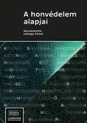 Vojnová literatúra - ostané A honvédelem alapjai - Jobbágy Zoltán