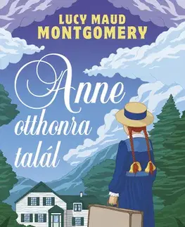 Svetová beletria Anne otthonra talál - Lucy Maud Montgomery