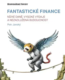Odborná a náučná literatúra - ostatné Fantastické finance - Petr Janský