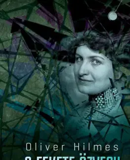 Fejtóny, rozhovory, reportáže A fekete özvegy - Alma Mahler-Werfel élete - Oliver Hilmes