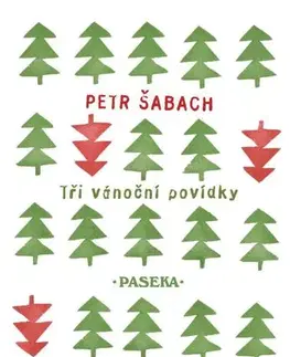 Romantická beletria Tři vánoční povídky - Petr Šabach