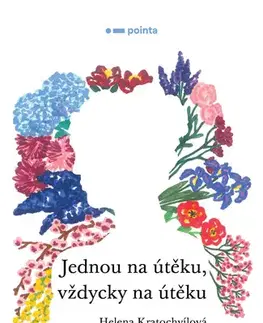 Česká beletria Jednou na útěku, vždycky na útěku - Helena Kratochvílová