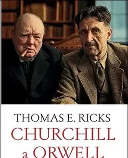 Osobnosti Churchill a Orwell - Thomas E Ricks