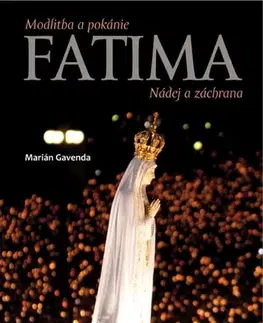 Náboženstvo - ostatné Fatima - Marián Gavenda