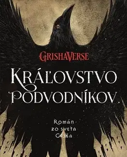 Sci-fi a fantasy Vrania šestka 2: Kráľovstvo podvodníkov - Leigh Bardugo,Ivana Cingelová