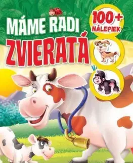 Nalepovačky, vystrihovačky, skladačky Máme radi zvieratá - 100+ nálepiek, 2.vydanie