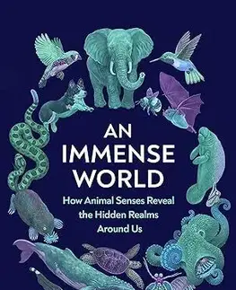 Biológia, fauna a flóra An Immense World - Ed Yong
