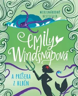 Pre dievčatá Emily Windsnapová 2: a príšera z hlbín - Liz Kesslerová,Eva Budjačová