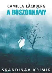 Detektívky, trilery, horory A boszorkány - Camilla Läckberg