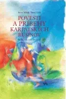 Slovenská beletria Povesti a príbehy karpatských Rusínov - Peter Vrlík,Peter Mišák
