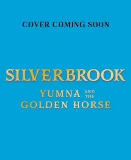 Pre deti a mládež Silverbrook: Yumna and the Golden Horse - Yassmin Abdel-Magied