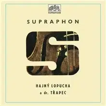 Rozprávky SUPRAPHON a.s. Hajný Lopucha a Dr. Třapec