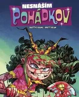 Komiksy Nesnáším Pohádkov 7: Mezizlobí - Skottie Young,Brett Bean,Michael Talián