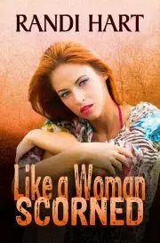 Svetová beletria Like a Woman Scorned - Hart Randi