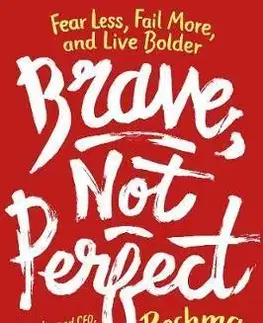 Biografie - ostatné Brave, Not Perfect - Reshma Saujani
