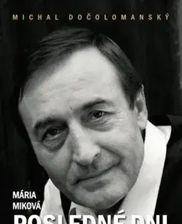 Film, hudba Posledné dni legendy - Michal Dočolomanský - Mária Miková