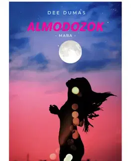 Romantická beletria Álmodozók - Dumas Dee