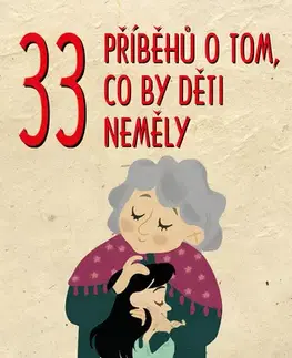 Česká beletria 33 příběhů o tom, co by děti neměly - Zdena Baronová
