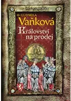 Historické romány Království na prodej - Ludmila Vaňková