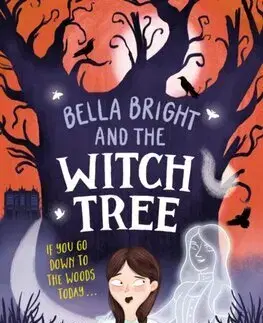 Fantasy, upíri Bella Bright and the Witch Tree - Carolyn Ward,Beatriz Castro