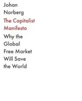 Ekonómia, Ekonomika The Capitalist Manifesto - Norberg Johan