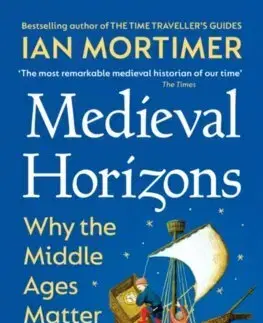Stredovek Medieval Horizons - Ian Mortimer