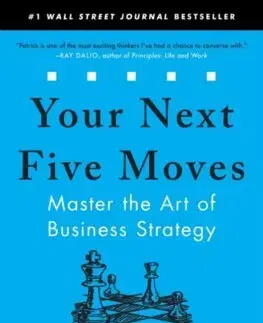 Podnikanie, obchod, predaj Your Next Five Moves - Bet-David Patrick,Greg Dinkin