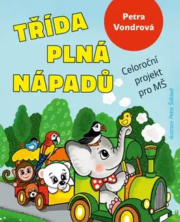 Pedagogika, vzdelávanie, vyučovanie Třída plná nápadů - Petra Vondrová,Petra Šolcová